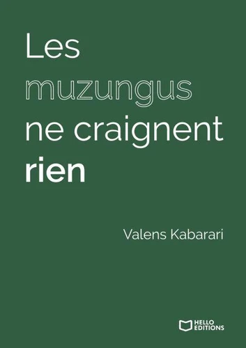 Café littéraire : Les Muzungus ne craignent rien – Valens Kabarari